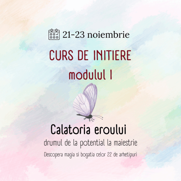 Calatoria eroului - curs de initiere - explorarea celor 22 de arhetipuri